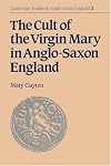 The Cult of the Virgin Mary in Anglo-Saxon England
