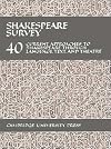 Shakespeare Survey 40: Current Approaches to Shakespeare through Language, Text and Theatre