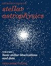 Introduction to Stellar Astrophysics, Volume 1: Basic Stellar Observations and Data