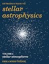 Introduction to Stellar Astrophysics, Volume 2: Stellar Atmospheres