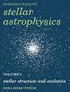 Introduction to Stellar Astrophysics, Volume 3: Stellar Structure and Evolution