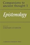 Epistemology (Companions to Ancient Thought)