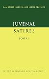 Juvenal: Satires Book I
