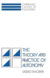 The Theory and Practice of Autonomy
