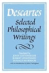 Descartes: Selected Philosophical Writings
