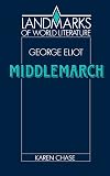 Eliot: Middlemarch (Landmarks of World Literature)