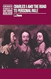 Charles I and the Road to Personal Rule