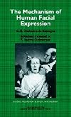 The Mechanism of Human Facial Expression (Studies in Emotion and Social Interaction)