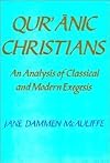 Qur'anic Christians: An Analysis of Classical and Modern Exegesis