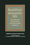 Buddhist Monastic Life: According to the Texts of the Theravada Tradition