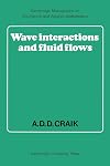 Wave Interactions and Fluid Flows (Cambridge Monographs on Mechanics)