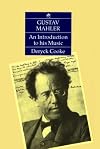 Gustav Mahler: An Introduction to His Music