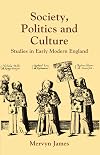 Society, Politics and Culture: Studies in Early Modern England