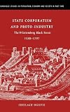 State Corporatism and Proto-Industry: The Württemberg Black Forest, 1580-1797 (Cambridge Studies in Population, Economy and Society in Past Time)