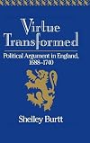 Virtue transformed : political argument in England, 1688-1740