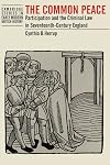 The Common Peace: Participation and the Criminal Law in Seventeenth-Century England