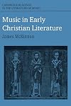 Music in Early Christian Literature (Cambridge Readings in the Literature of Music)