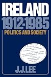 Ireland, 1912-1985: Politics and Society