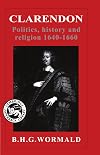 Clarendon: Politics, History and Religion 1640-1660