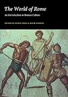 The World of Rome: An Introduction to Roman Culture