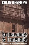 Archaeology and Language: The Puzzle of Indo-European Origins