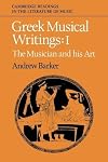 Greek Musical Writings: Volume 1, The Musician and his Art (Cambridge Readings in the Literature of Music)