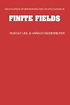 Finite Fields (Encyclopedia of Mathematics and its Applications)