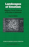 Landscapes of Emotion: Mapping Three Cultures of Emotion in Indonesia (Studies in Emotion and Social Interaction)