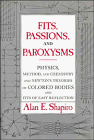 Fits, Passions and Paroxysms: Physics, Method and Chemistry and Newton's Theories of Colored Bodies and Fits of Easy Reflection