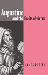 Augustine and the Limits of Virtue