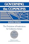 Governing the Commons: The Evolution of Institutions for Collective Action