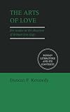 The Arts of Love: Five Studies in the Discourse of Roman Love Elegy (Roman Literature and its Contexts)