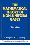 The Mathematical Theory of Non-Uniform Gases