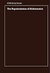 The Popularization of Mathematics (ICMI Studies)