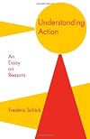 Understanding Action: An Essay on Reasons