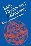 Early Physics and Astronomy: A Historical Introduction