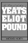 The Political Aesthetic of Yeats, Eliot, and Pound