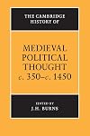 The Cambridge History of Medieval Political Thought, c.350-c.1450