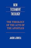 The Theology of the Acts of the Apostles