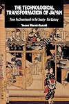 The Technological Transformation of Japan: From the Seventeenth to the Twenty-First Century