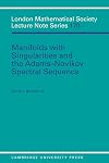 Manifolds with Singularities and the Adams-Novikov Spectral Sequence (London Mathematical Society Lecture Note Series)