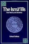 The Isma'ilis: Their History and Doctrines
