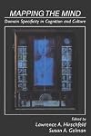 Mapping the Mind: Domain Specificity in Cognition and Culture