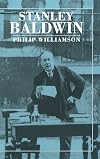 Stanley Baldwin: Conservative Leadership and National Values (British Lives)