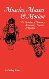 Muscles, Masses and Motion: The Physiology of Normality, Hypotonicity, Spasticity and Rigidity (Clinics in Developmental Medicine (Mac Keith Press))