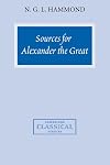 Sources for Alexander the Great: An Analysis of Plutarch's 'Life' and Arrian's 'Anabasis Alexandrou'