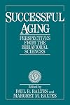 Successful Aging: Perspectives from the Behavioral Sciences (European Network on Longitudinal Studies on Individual Development)