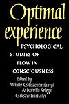 Optimal Experience: Psychological Studies of Flow in Consciousness