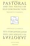 Pastoral and the poetics of self-contradiction : Theocritus to Marvell