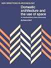 Domestic architecture and the use of space : an interdisciplinary cross-cultural study
